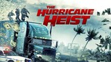 The Hurricane Heist (2018) ‧ Action/Thriller Movie