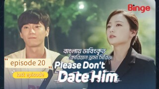 Please don't date him [Bangla dubbed] episodes 20 last episode [Korean drama]