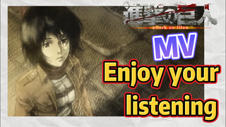 [Attack on Titan]  MV |Enjoy your listening