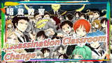 Assassination Classroom|[MAD/Epic] Change