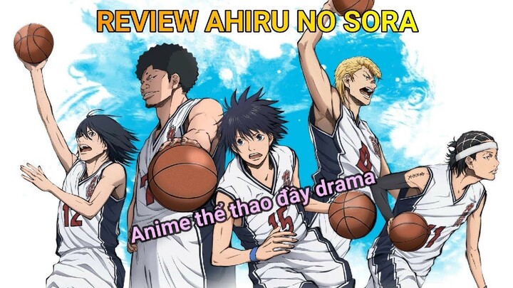 REVIEW ANIME AHIRU NO SORA - BÓNG RỔ VÀ TUỔI TRẺ