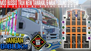 RILIS!! MOD BUSSID TRUK NEW TAWAKAL 5 MUAT SOUND SYSTEM || BY X PLAY KEMBAR || MOD BUSSID TERBARU!!