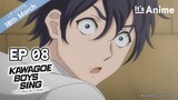 Full Episode 08 | KAWAGOE BOYS SING -Now or Never- | It's Anime［MultiSubs］