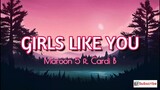 GIRLS LIKE YOU (LYRICS) - MAROON 5 FT. CARDI B