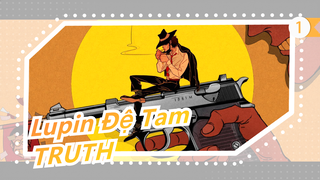 Lupin Đệ Tam|LUPIN Đệ Tam × TRUTH [Phong cách Mashup điện ảnh] (Tải lại)_1