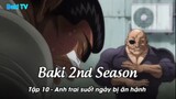 Baki 2nd Season Tập 10 - Suốt ngày bị ăn hành