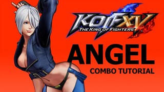 KOF XV【ANGEL】COMBO TUTORIAL