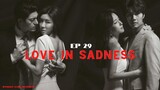 Love In Sadness Episode 29 Tagalog Dubbed (Fix Audio)