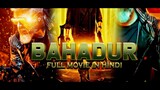 Bahadur Full Movie In Hindi Dubbed 2024
