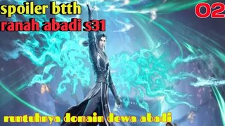 Batle Through The Heavens Ranah Abadi S31 Part 2 : Runtuhnya Domain Dewa Abadi