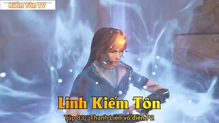 Linh Kiếm Tôn Tập 83 - Thanh Liên võ điền P2