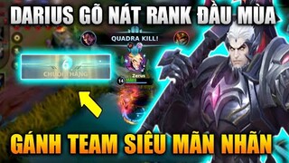 [LMHT Tốc Chiến] Darius Gánh Team Mãn Nhãn Gõ Nát Rank Đầu Mùa