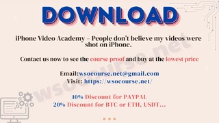 [WSOCOURSE.NET] iPhone Video Academy – People don’t believe my videos were shot on iPhone.