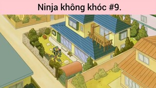 Ninja không khóc p9