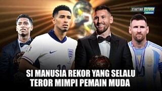 Messi Si Egois Tua Masih Menggila dan Teror Mimpi Pemain Muda Ballon dOr - STARTING ELEVEN