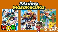 Top 10 Nostalgia Anime Masa Kecil Part. 2 #AnimeMasaKecilku