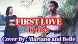 First Love By Repablikan(Lyrics) | Cover By : Mariano and Belle