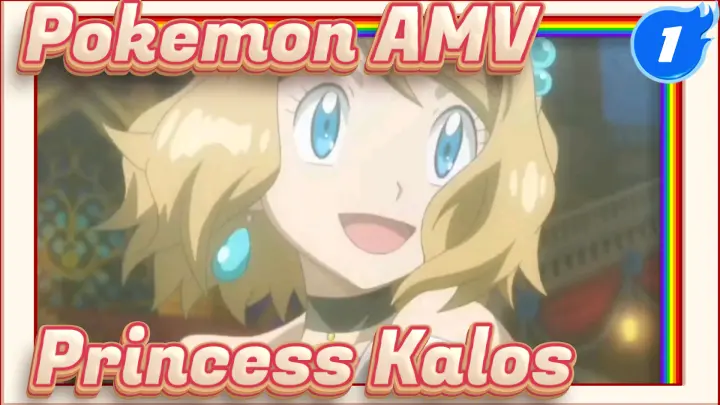 Pokemon Amv Princess Kalos 3 Bilibili