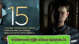 Undercover high school episode 10