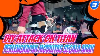 DIY Attack On Titan
Perlengkapan Mobilitas Segala Arah_3