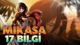 EN GÜCLÜ KADIN? MIKASA HAKKINDA 17 BILGI