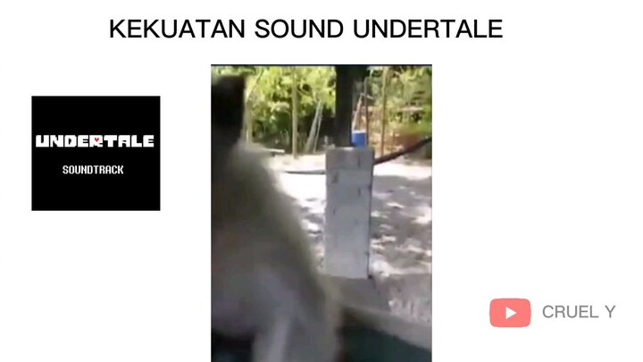 KEKUATAN SOUND UNDERTALE