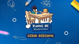 Menuju PUSAKA 2022 - Ruang Bincang Karakter (Ruang BK) Episode Gerak Bersama