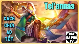 Liên quân Mobile | TEL'ANNAS mùa 20 | COMBAT MÁU LỬA ❤️