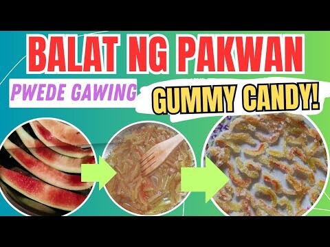 Balat ng Pakwan (watermelon) gawing Gummy Candy! How? Findout here ⬆️