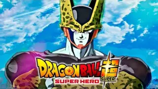 Dragon Ball Super: Super Hero-Cell Return's (New Leaks)