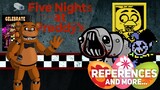 Five Nights At Freddy's References & More...