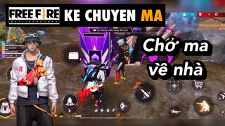 Free fire | chở ma về nhà - chuyen ma