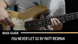 You Never Let Go by Matt Redman (Bass Guide)