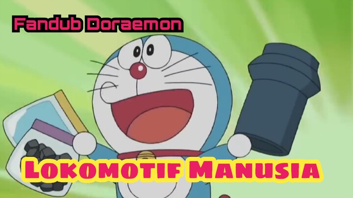 Doraemon - Lokomotif Manusia, ( Fandub all character) #1