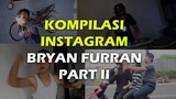 Kompilasi Instagram Bryan Furran Part 2