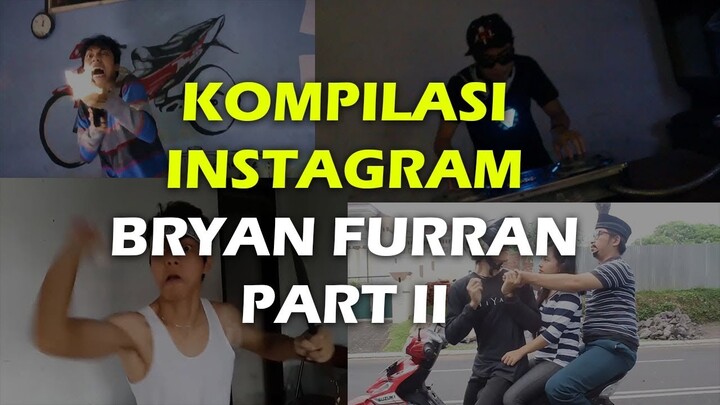 Kompilasi Instagram Bryan Furran Part 2