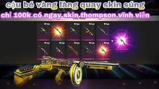 Free fire max| quay skin súng thompson thời gian siêu rẻ giá 100k liệu có ngon không?