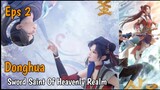 Donghua Sword Saint Of Heavenly Realm Eps 2 [Sub Indo]