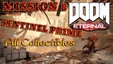 DOOM ETERNAL ALL ITEMS/COLLECTIBLES (MISSION 8 SENTINEL PRIME)