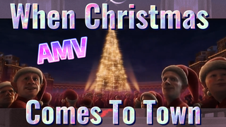 When Christmas Comes To Town AMV