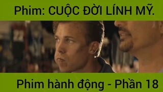 Phim: Cuộc đời lính Mỹ siêu hay #18