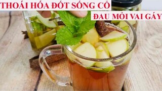 THOÁI HÓA ĐỐT SỐNG CỔ, GIẢM ĐAU MỎI VAI GÁY, TÊ BÌ CHÂN TAY, ĐAU NHỨC XƯƠNG KHỚP, LOÃNG XƯƠNG