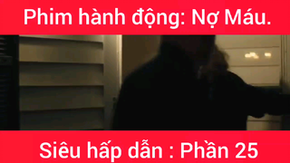 Phim hành động: Nợ Máu #25