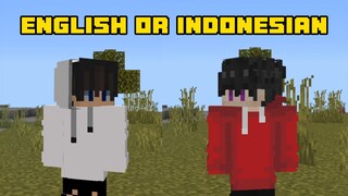 ENGLISH OR INDONESIAN?
