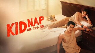 [Eng Sub] KIDNAP ลับ-จ้าง-รัก | EP.5 [4/4]