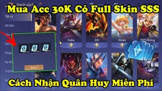 Cách Nhận Quân Huy Và Nick Có 400 Skin Xịn SSS Miễn Phí Tặng Cho Các Bạn