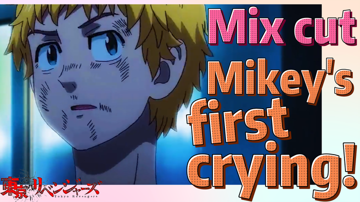 [Tokyo Revengers]  Mix cut | Mikey's first crying!