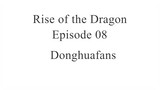 Rise of the Dragon Episode 08 Sub Indo