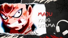 MAJU YANG UTAMA (AMV ONE PIECE)