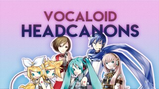 VOCALOID HEADCANONS